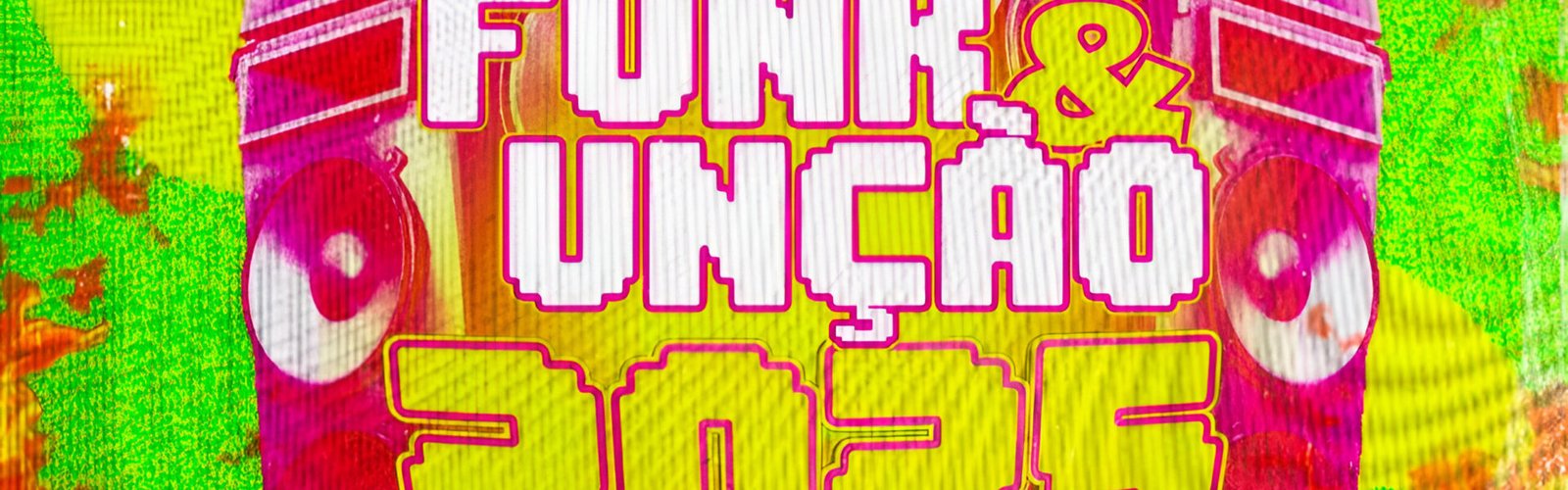 FUNK & UNÇÃO 2025